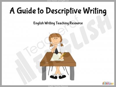 A Guide to Descriptive Writing Teaching Resources